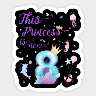 This Princess Is Now Eight Years Old 8th Girl Cute Birthday Sticker